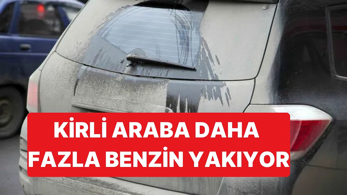 Araç Sahipleri Dikkat: Kirli Araç 100 Kilometrede 1 Litre Daha Fazla Yakıt Harcıyor
