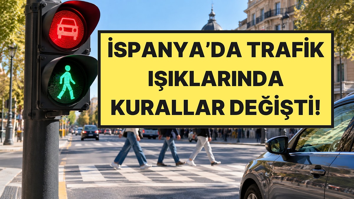 İspanya'da Trafik Işıklarında Yeni Dönem: Yayalar Geçerken Araçlara Sarı Işık Yasaklandı