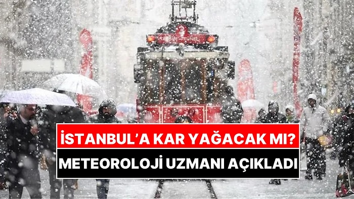 İstanbul'a Kar Yağacak mı? Meteoroloji Uzmanı Orhan Şen 2027 Kışını Açıkladı!