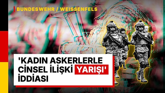 Alman Ordusunda 'Kadın Askerlerle İlişki Yarışı' İddiası: 10 Şüpheli Hakkında Soruşturma Başlatıldı