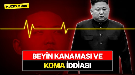 Kim Jong-un'un Beyin Kanaması Geçirip Komaya Girdiği İddia Edildi: Pekin'e Götürüldüğü Öne Sürülüyor