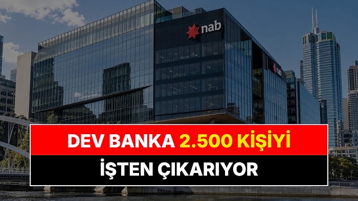 NAB 2.500 Kişiyi İşten Çıkarıyor: Kesintiler Üst Yönetim ve Kurumsal Birimlerde Yoğunlaşacak