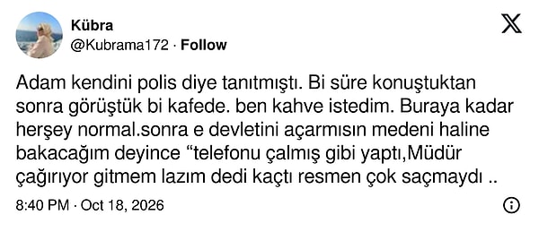 Polis olduğunu söyleyip "müdür arıyor" diye kalkan date.