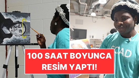 100 Saat Boyunca Resim Yaptı: Dinlenmek İçin Saatte Yalnızca 5 Dakikası Vardı