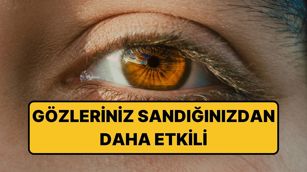 "Gözler Kalbin Aynasıdır" Sözü Bilimsel Olarak da Doğruymuş!