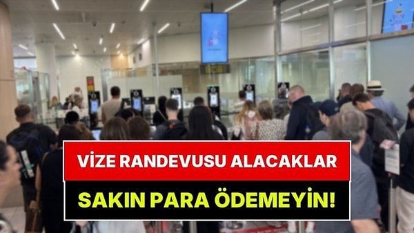 Vize Randevusu Alacaklara VFS Global'den "Sakın Para Ödemeyin" Uyarısı