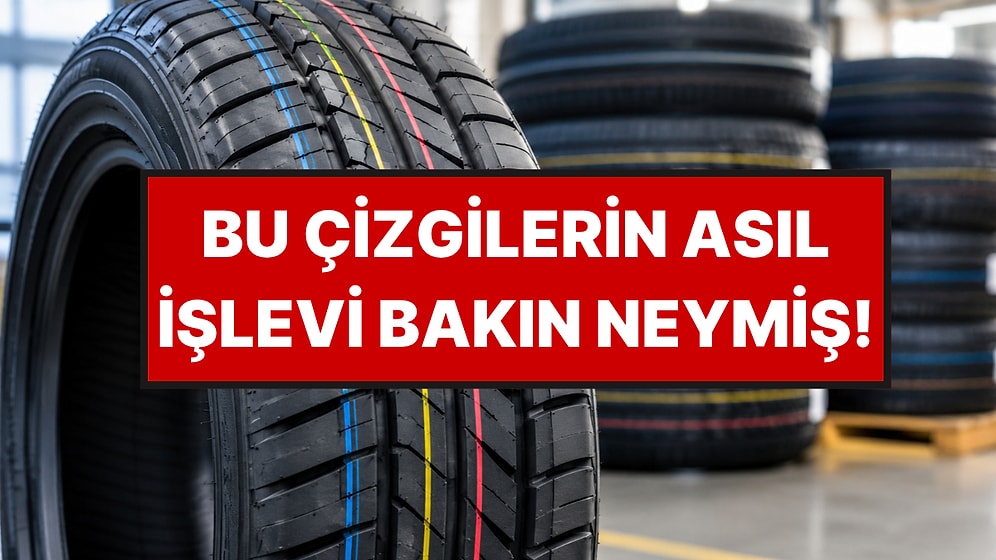 Yeni Lastiklerin Üzerindeki Renkli Şeritler Bakın Ne Anlama Geliyor: Sürücülerin Bilmediği Bir Amacı Var