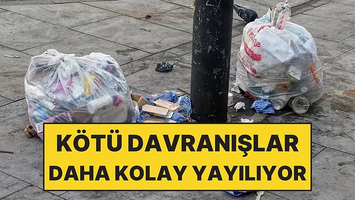 Araştırmaya Göre Kötü Davranışlar Daha Kolay Yayılıyor