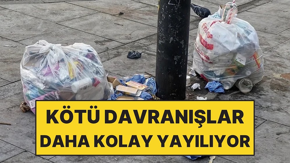 Araştırmaya Göre Kötü Davranışlar Daha Kolay Yayılıyor
