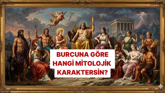 Burcunu Seç, Mitolojik Karakterini Öğren!