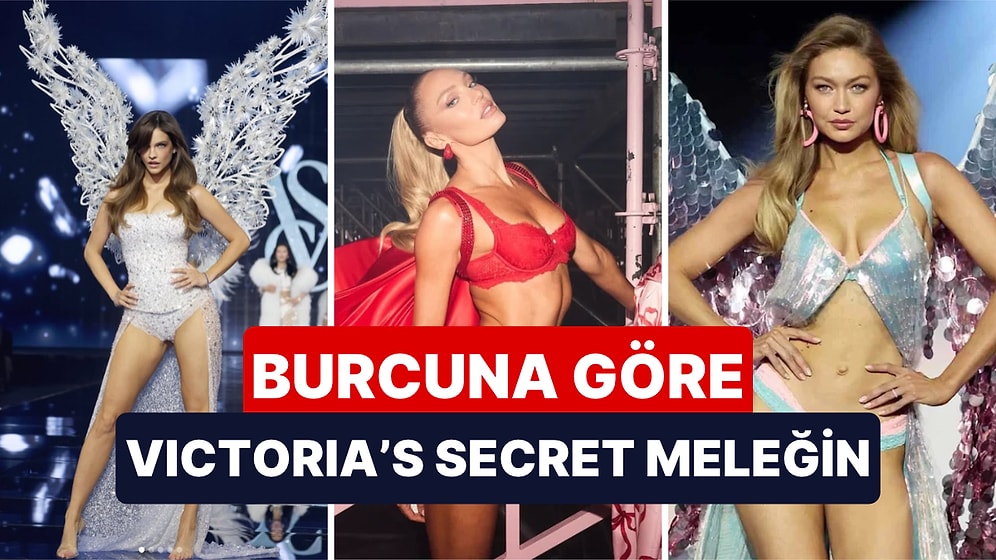 Burcuna Göre Hangi Victoria's Secret Meleğisin?