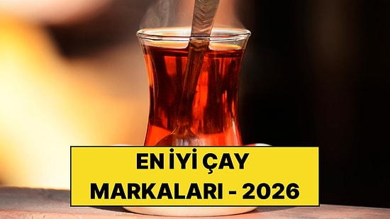 En İyi Çay Markaları - 2026