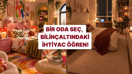 Bir Oda Seç, Bilinçaltındaki İhtiyacı Söyleyelim!