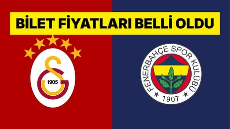 Galatasaray - Fenerbahçe Derbisinin Bilet Fiyatları Belli Oldu