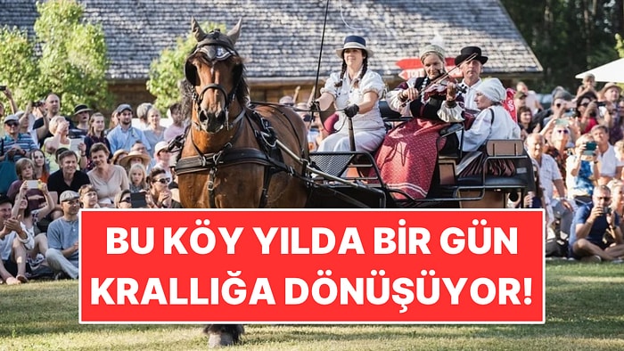 Bu Köy Yılda Bir Gün Krallığa Dönüşüyor: Girişte Bilet Yerine Vize Veriliyor