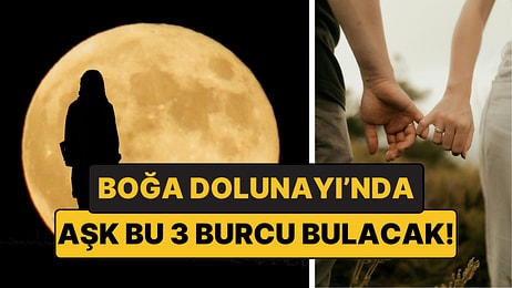 Boğa Dolunayında Aşkı Bulacak 3 Burç: Kalbinizin Kapısı Çalınıyor!