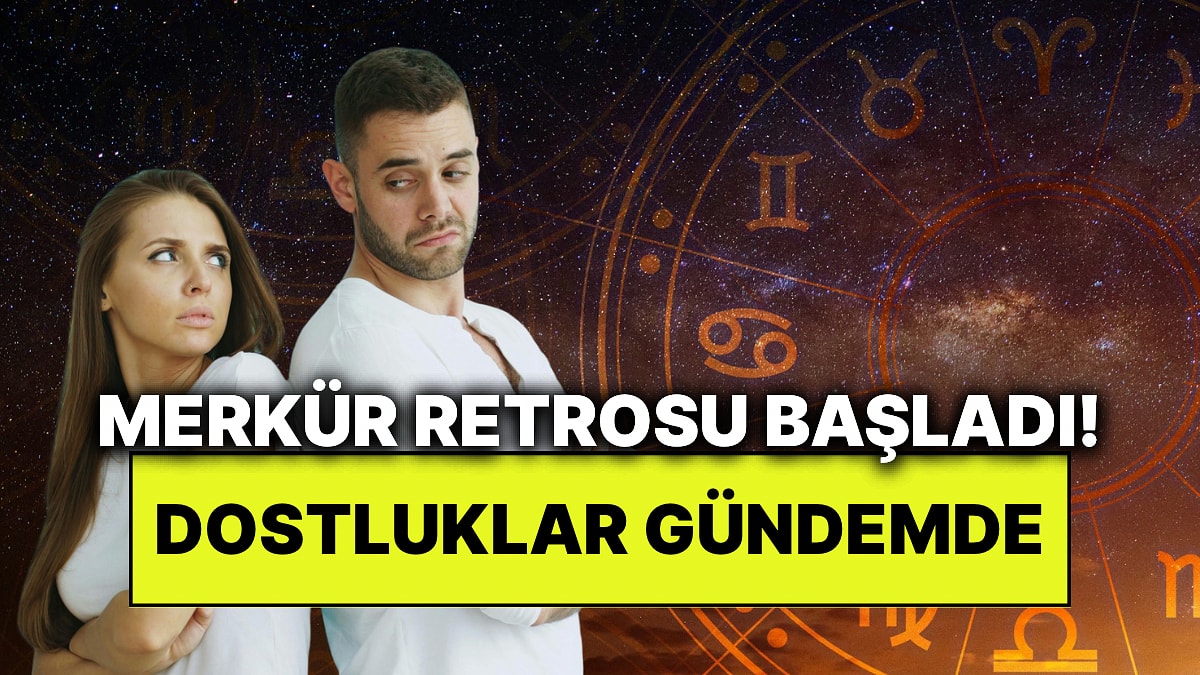 Merkür Retrosu Başladı: Yıllar Önce Kopan Dostluklar Bu 3 Burç İçin Yeniden Başlayabilir!