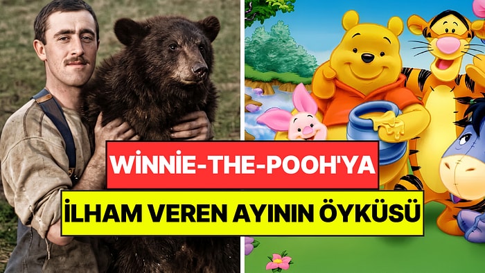 Çocukluğumuzun Gözdesiydi: Dünyanın En Sevilen Ayısı Winnie-the-Pooh'un Gerçek Hikayesi