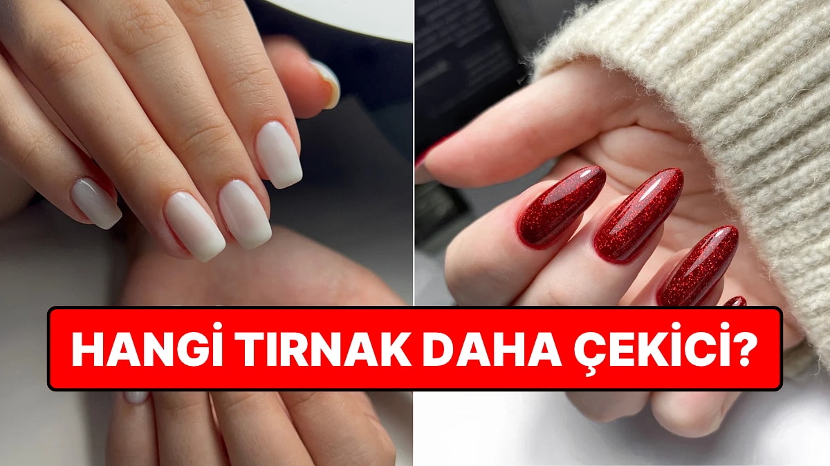 İnsanlara En Çekici Gelen Tırnak Uzunluğu ve Rengi Belli Oldu
