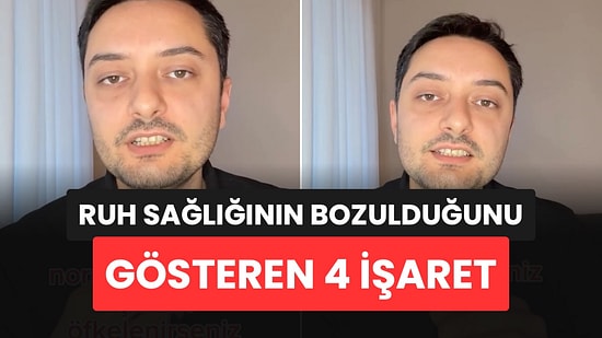 Psikolog Coşkun Ölmez Ruh Sağlığının Bozulmaya Başladığını Gösteren 4 İşareti Anlattı