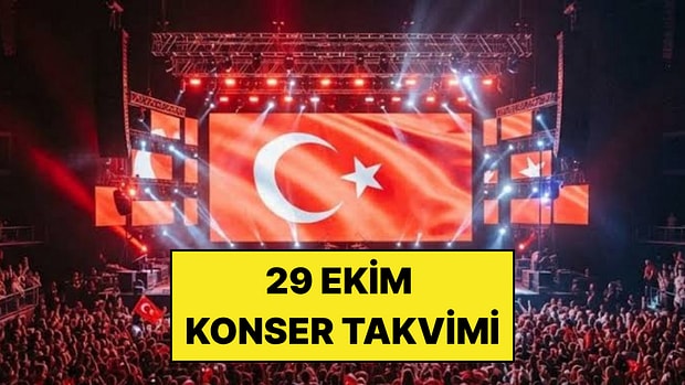 29 Ekim'de Hangi Konserler Var? 29 Ekim 2026 İl İl Cumhuriyet Bayramı Konserleri