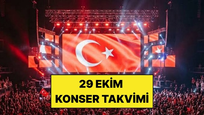 29 Ekim'de Hangi Konserler Var? 29 Ekim 2026 İl İl Cumhuriyet Bayramı Konserleri