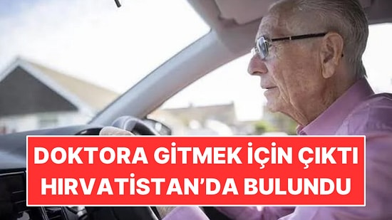 20 Kilometre Ötedeki Doktoruna Gitmek İçin Çıktı: Hırvatistan'da Bulundu