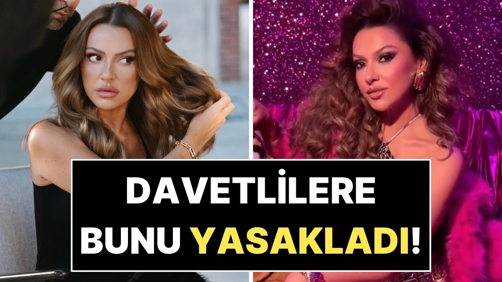 41. Yaşını Kutlayan Hadise'nin Doğum Günü Partisinde Davetlilere Koyduğu Yasak Şaşırttı!
