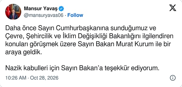"Nazik kabulleri için Sayın Bakan’a teşekkür ediyorum."