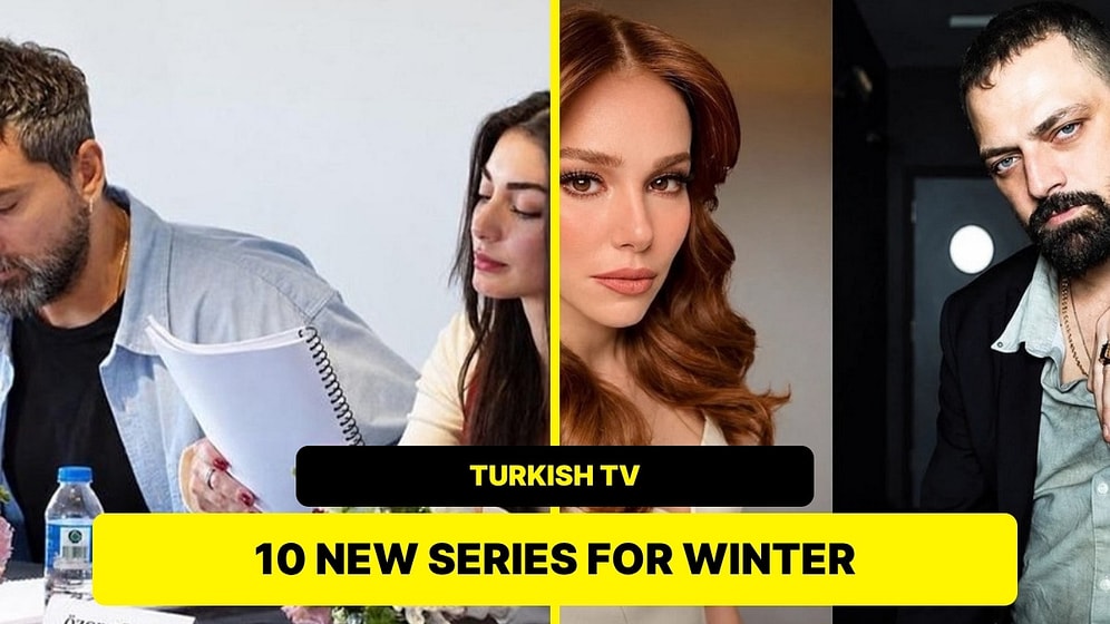 10 New Turkish Series Coming This Winter: Channels, Plots And Casts