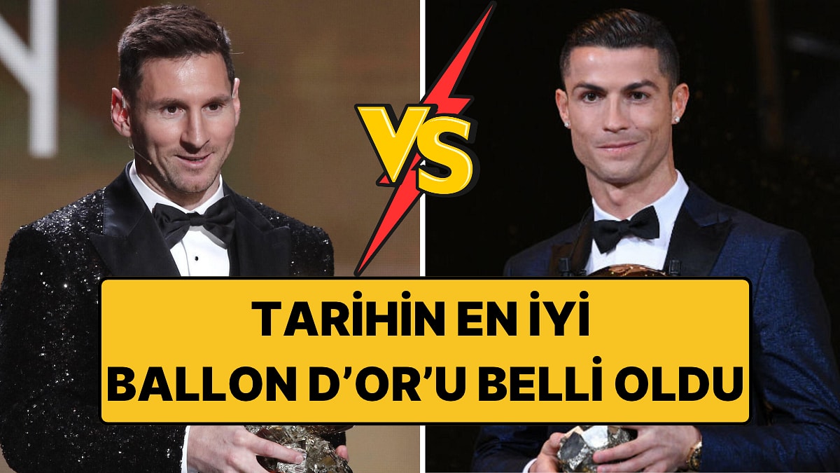 Tüm Zamanların Ballon d'Or'u Belli Oldu: Messi mi, Ronaldo mu?