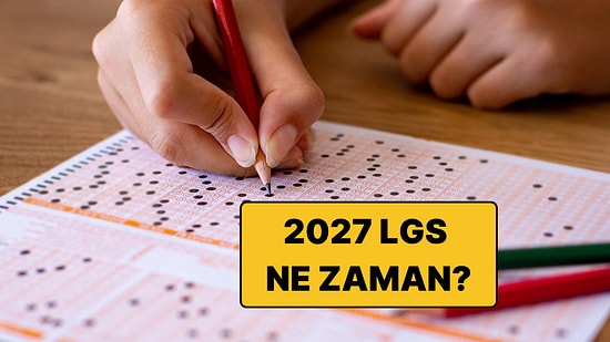 LGS Ne Zaman, Hangi Gün? Saat Kaçta? İşte MEB 2027 LGS Takvimi