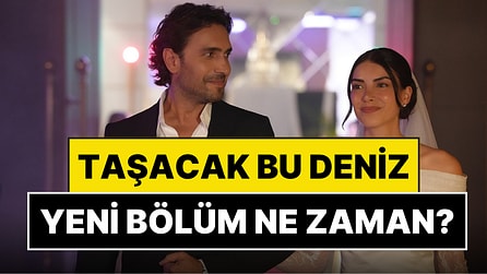 Taşacak Bu Deniz Bu Akşam Var mı, Yok mu? Taşacak Bu Deniz 36. Bölüm Saat Kaçta, Oruç Öldü mü?